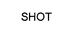 SHOT