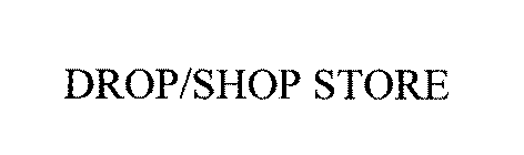 DROP SHOP STORE