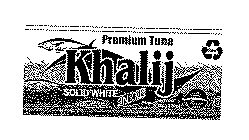 KHALIJ PREMIUM TUNA SOLID WHITE IN OIL