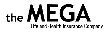 THE MEGA LIFE AND HEALTH INSURANCE COMPANY