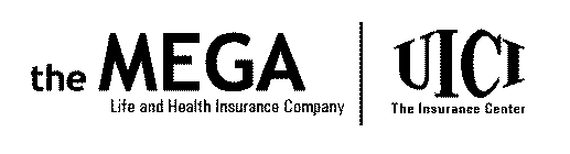 THE MEGA LIFE AND HEALTH INSURANCE COMPANY UICI THE INSURANCE CENTER