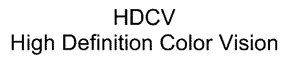 HDCV HIGH DEFINITION COLOR VISION