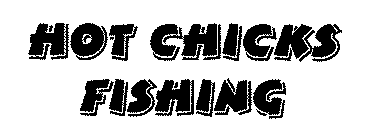 HOT CHICKS FISHING
