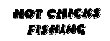 HOT CHICKS FISHING