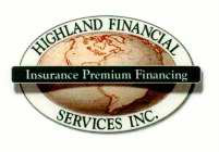 HIGHLAND FINANCIAL SERVICES, INSURANCE PREMIUM FINANCING