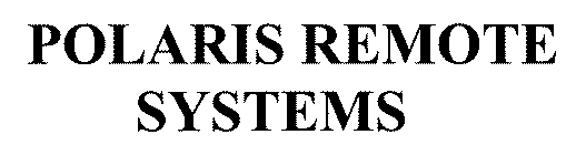 POLARIS REMOTE SYSTEMS