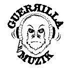 GUERRILLA MUZIK