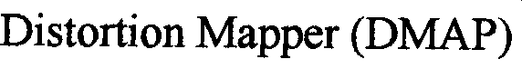 DISTORTION MAPPER (DMAP)