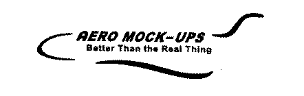 AERO MOCK-UPS/BETTER THAN THE REAL THING