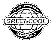 CFC FREE & ENERGY SAVING GREENCOOL REFRIGERANTS