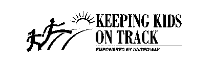 KEEPING KIDS ON TRACK EMPOWERED BY UNITED WAY