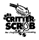 CRITTER SCRUB FOR PROFESSIONAL GROOMING