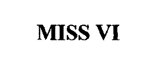 MISS VI