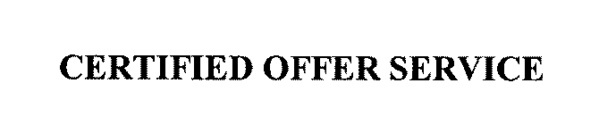 CERTIFIED OFFER SERVICE