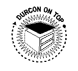 DURCON ON TOP