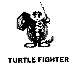 TURTLE FIGHTER