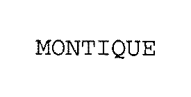 MONTIQUE
