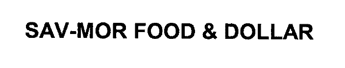 SAV-MOR FOOD & DOLLAR