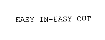 EASY IN-EASY OUT