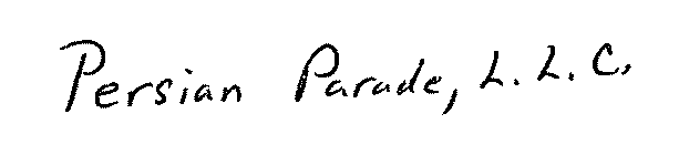 PERSIAN PARADE, L.L.C.