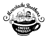 MOUSTACHE BROTHERS COFFEE COMPANY