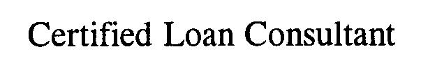CERTIFIED LOAN CONSULTANT