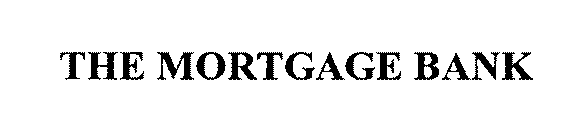 THE MORTGAGE BANK