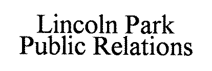 LINCOLN PARK PUBLIC RELATIONS