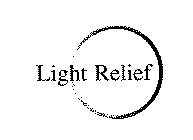 LIGHT RELIEF