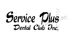SERVICE PLUS DENTAL CLUB INC.