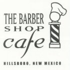 THE BARBER SHOP CAFE HILLSBORO, NEW MEXICO