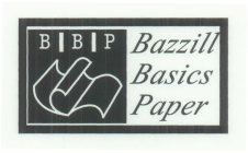 B B P BAZZILL BASICS PAPER