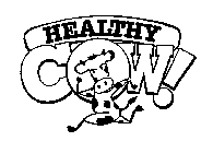 HEALTHY COW!