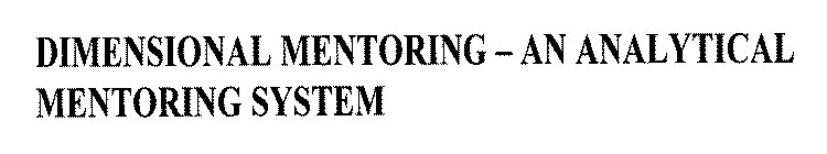 DIMENSIONAL MENTORING - AN ANALYTICAL MENTORING SYSTEM