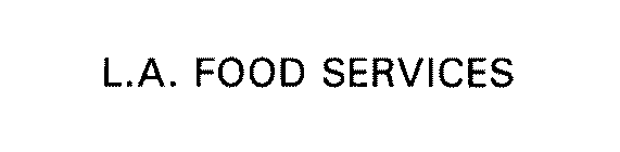 L.A. FOOD SERVICES