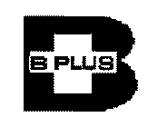 B PLUS B +