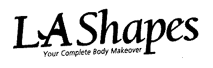 LA SHAPES YOUR COMPLETE BODY MAKEOVER