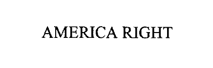 AMERICA RIGHT