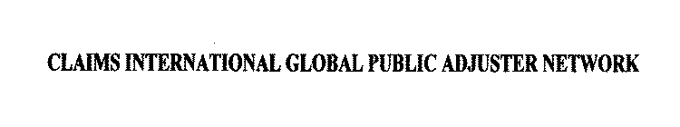 CLAIMS INTERNATIONAL GLOBAL PUBLIC ADJUSTER NETWORK
