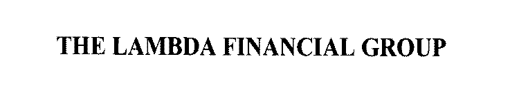 THE LAMBDA FINANCIAL GROUP