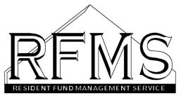 RFMS RESIDENT FUND MANAGEMENT SERVICE