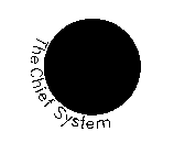 THE CHIEF SYSTEM