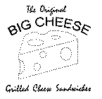 THE ORIGINAL BIG CHEESE GRILLED CHEESE SANDWICHES