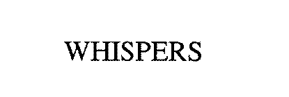 WHISPERS