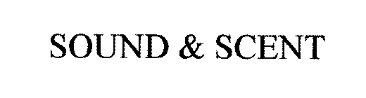 SOUND & SCENT