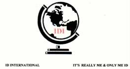 IDI ID INTERNATIONAL IT'S REALLY ME & ONLY ME ID