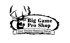 BIG GAME PRO SHOP YOUR ONLINE HUNTING STORE