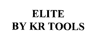 ELITE BY KR TOOLS