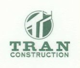 T TRAN CONSTRUCTION