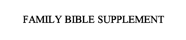 FAMILY BIBLE SUPPLEMENT